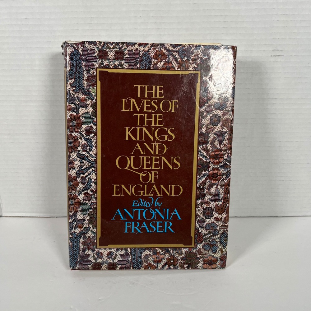 The Lives of‎ the Kings and Queens of England Antonia Fraser Knopf Hardcover